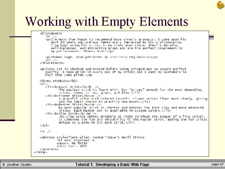 Working with Empty Elements © Jonathan Cazalas Tutorial 1: Developing a Basic Web Page