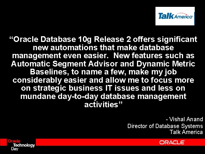 “Oracle Database 10 g Release 2 offers significant new automations that make database management