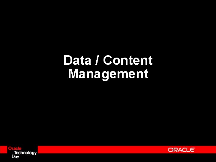 Data / Content Management 