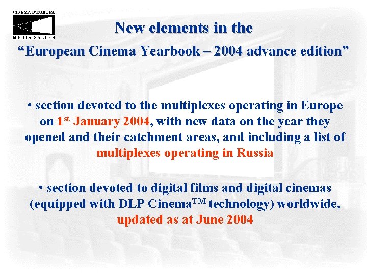 New elements in the “European Cinema Yearbook – 2004 advance edition” • section devoted