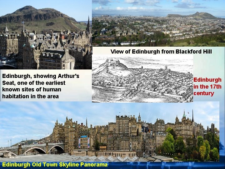View of Edinburgh from Blackford Hill Edinburgh, showing Arthur's Seat, one of the earliest
