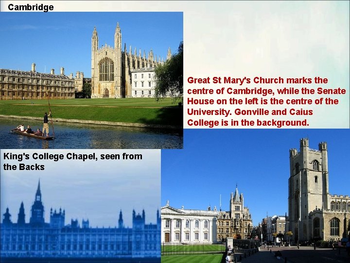 Cambridge Great St Mary's Church marks the centre of Cambridge, while the Senate House