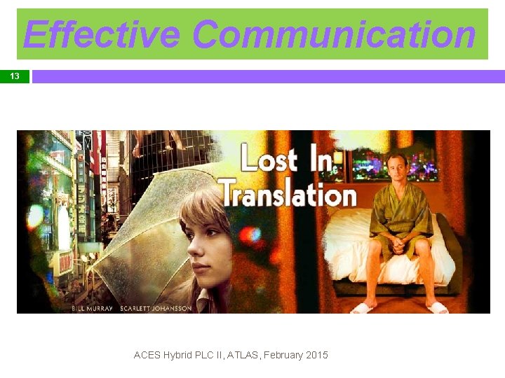 Effective Name that Communication Category! 13 ACES Hybrid PLC II, ATLAS, February 2015 