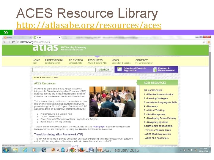 ACES Resource Library http: //atlasabe. org/resources/aces 55 ACES Hybrid PLC II, ATLAS, February 2015