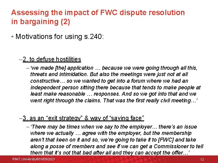 Assessing the impact of FWC dispute resolution in bargaining (2) • Motivations for using