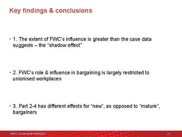 Key findings & conclusions • 1. The extent of FWC’s influence is greater than