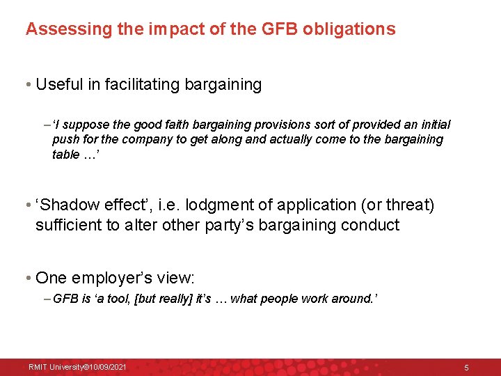 Assessing the impact of the GFB obligations • Useful in facilitating bargaining – ‘I