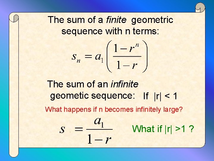 The sum of a finite geometric sequence with n terms: The sum of an