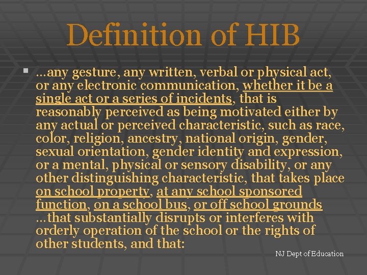 Definition of HIB § …any gesture, any written, verbal or physical act, or any
