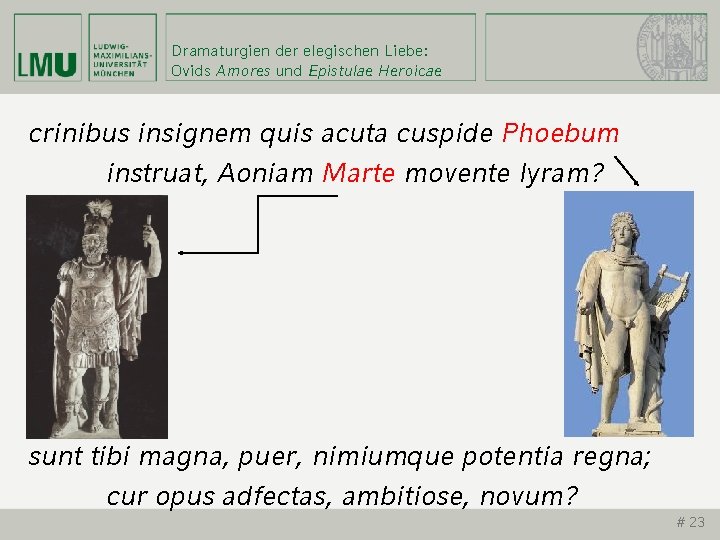 Dramaturgien der elegischen Liebe: Ovids Amores und Epistulae Heroicae crinibus insignem quis acuta cuspide