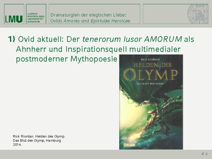 Dramaturgien der elegischen Liebe: Ovids Amores und Epistulae Heroicae 1) Ovid aktuell: Der tenerorum
