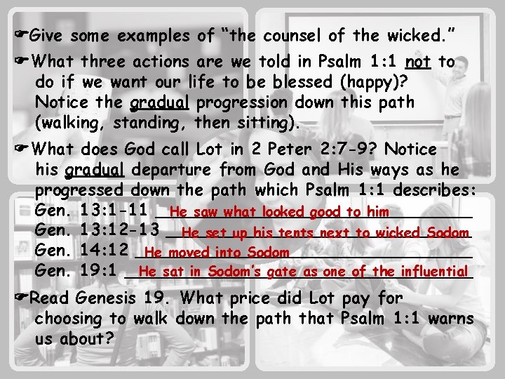  Give some examples of “the counsel of the wicked. ” What three actions