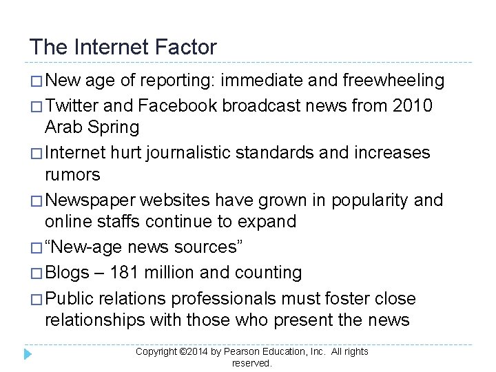 The Internet Factor � New age of reporting: immediate and freewheeling � Twitter and