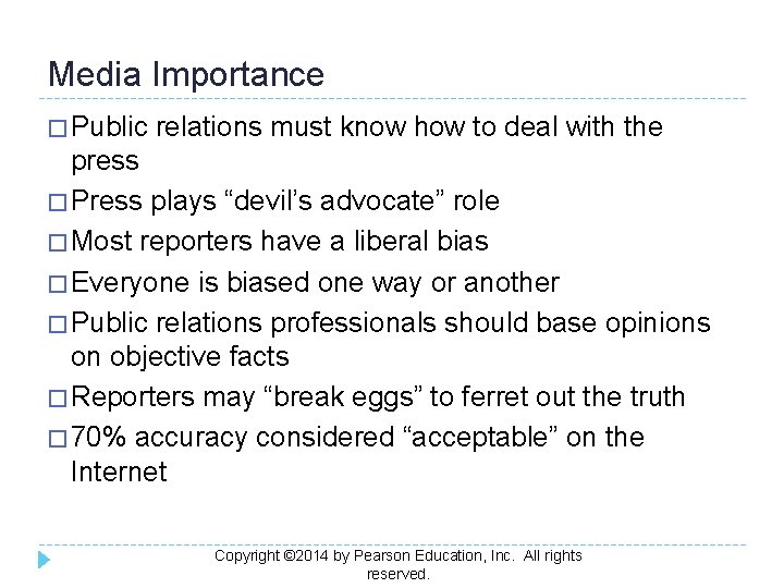 Media Importance � Public relations must know how to deal with the press �