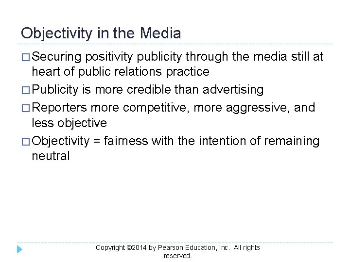 Objectivity in the Media � Securing positivity publicity through the media still at heart