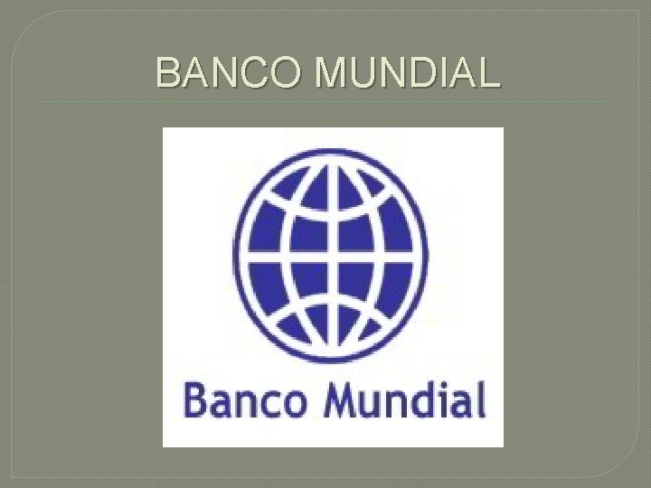 BANCO MUNDIAL 
