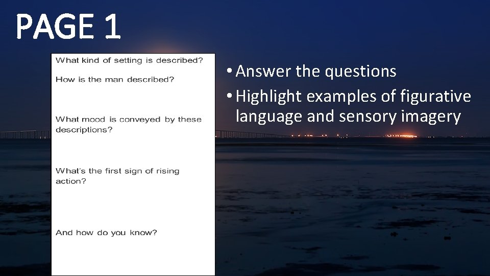 PAGE 1 • Answer the questions • Highlight examples of figurative language and sensory