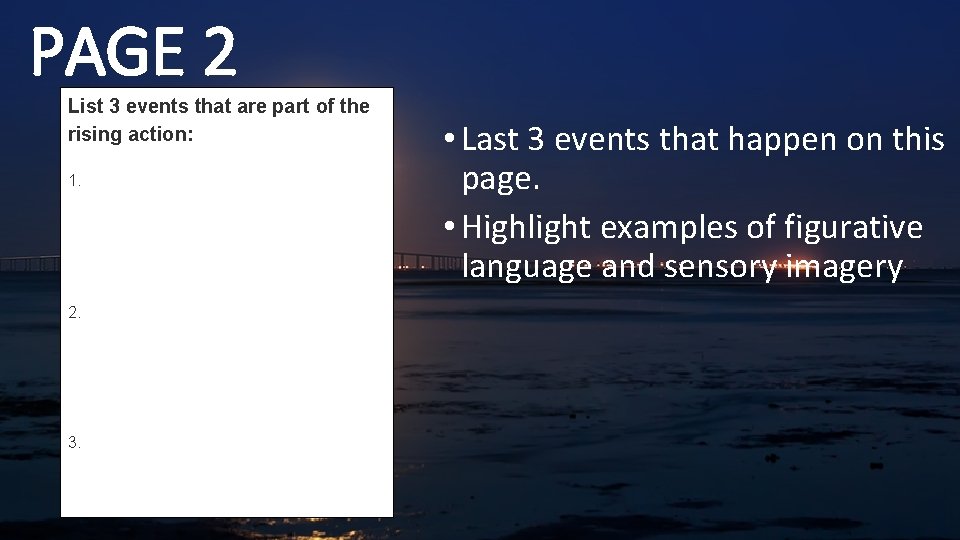 PAGE 2 List 3 events that are part of the rising action: 1. 2.