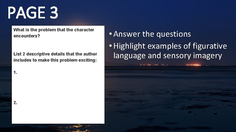 PAGE 3 What is the problem that the character encounters? List 2 descriptive details