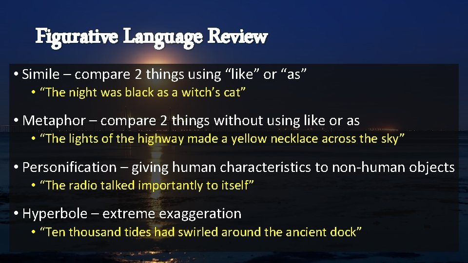 Figurative Language Review • Simile – compare 2 things using “like” or “as” •