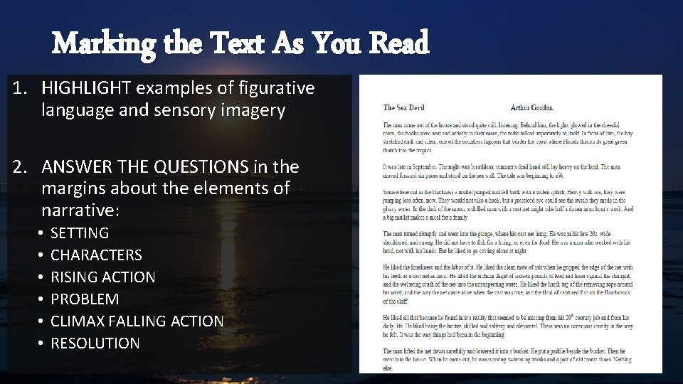 Marking the Text As You Read 1. HIGHLIGHT examples of figurative language and sensory