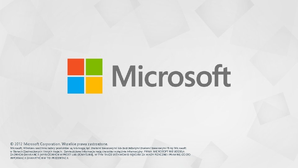 © 2012 Microsoft Corporation. Wszelkie prawa zastrzeżone. Microsoft, Windows oraz inne nazwy produktów są