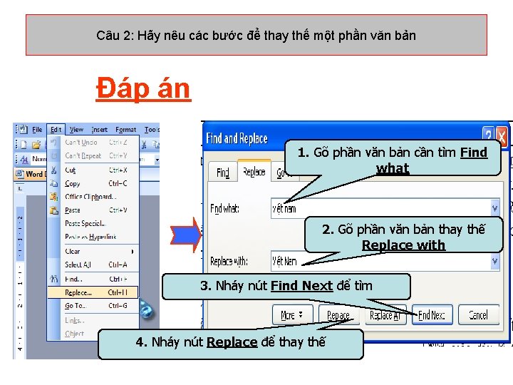 Câu 2: Hãy nêu các bước để thay thế một phần văn bản Đáp