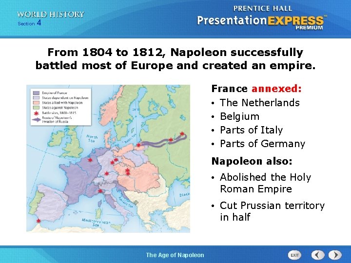 254 Section 1 Chapter Section From 1804 to 1812, Napoleon successfully battled most of