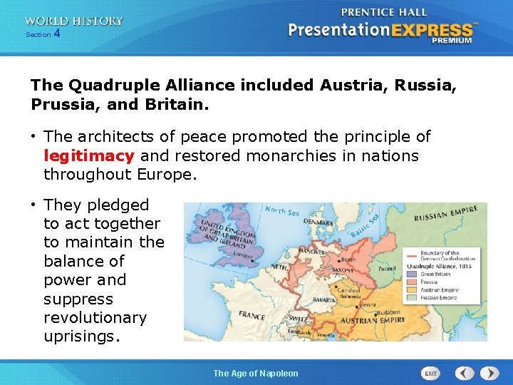 254 Section 1 Chapter Section The Quadruple Alliance included Austria, Russia, Prussia, and Britain.