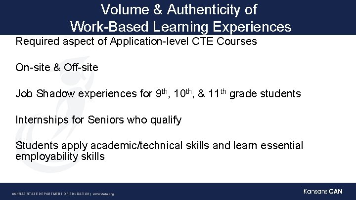 Volume & Authenticity of Work-Based Learning Experiences Required aspect of Application-level CTE Courses On-site