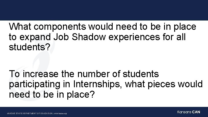 What components would need to be in place to expand Job Shadow experiences for