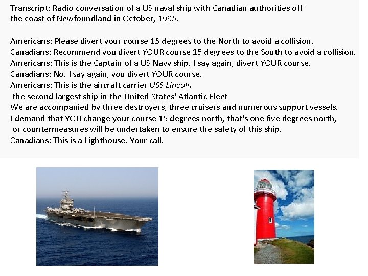 Transcript: Radio conversation of a US naval ship with Canadian authorities off the coast