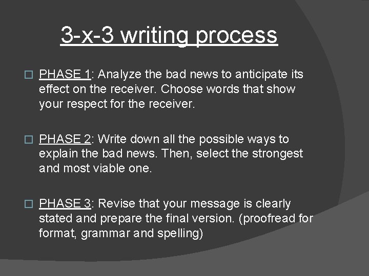 3 -x-3 writing process � PHASE 1: Analyze the bad news to anticipate its