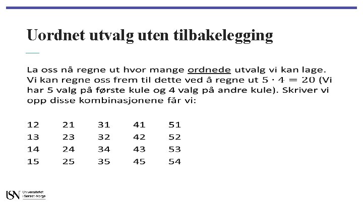 Uordnet utvalg uten tilbakelegging • 