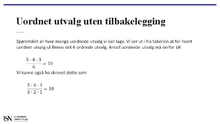 Uordnet utvalg uten tilbakelegging • 