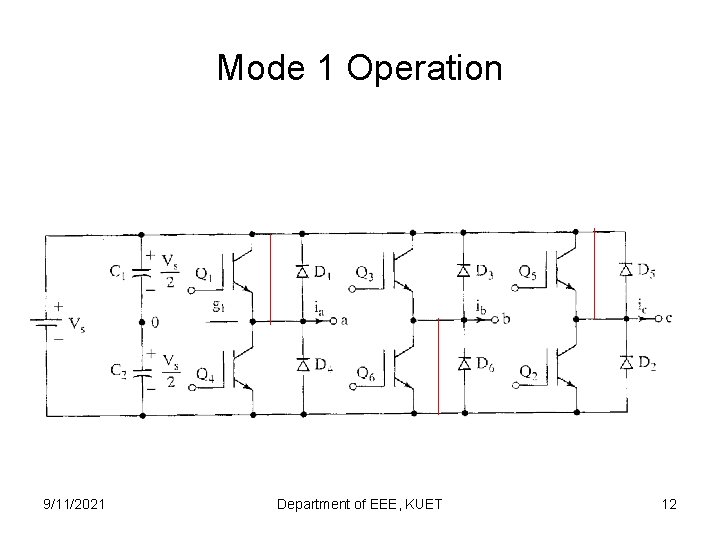 Mode 1 Operation 9/11/2021 Department of EEE, KUET 12 