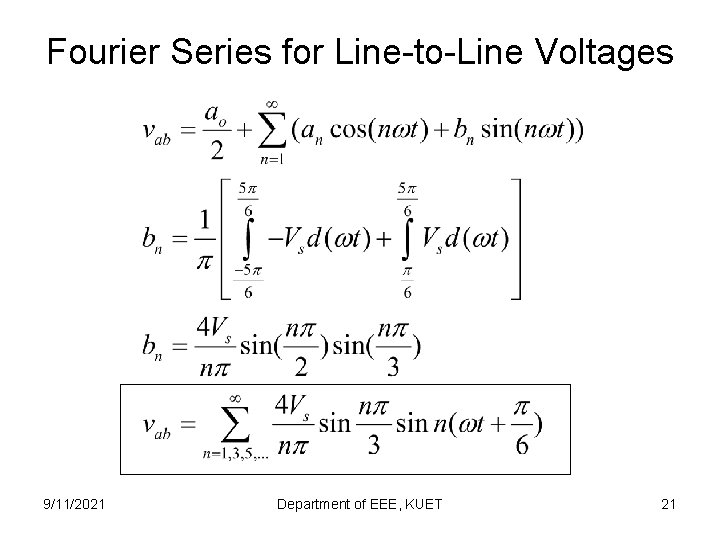Fourier Series for Line-to-Line Voltages 9/11/2021 Department of EEE, KUET 21 
