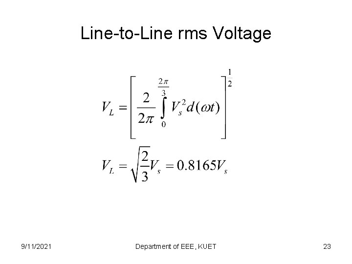 Line-to-Line rms Voltage 9/11/2021 Department of EEE, KUET 23 