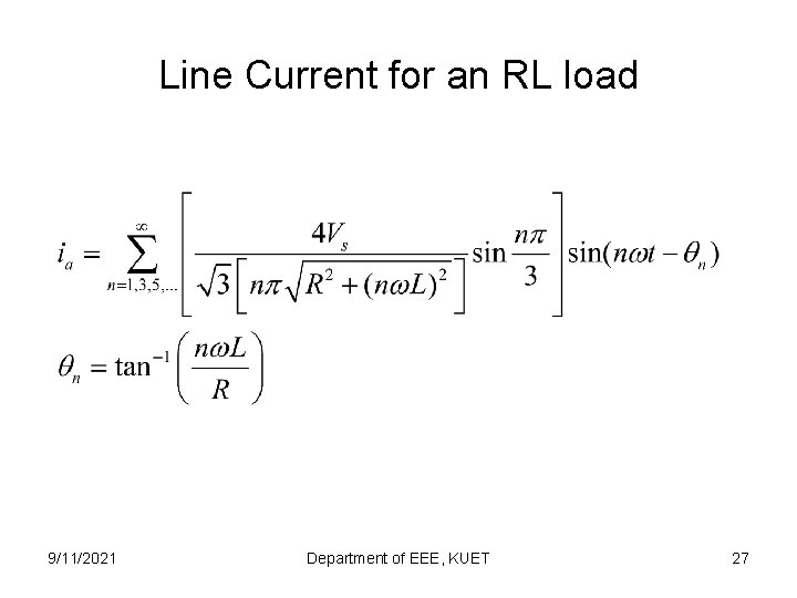 Line Current for an RL load 9/11/2021 Department of EEE, KUET 27 