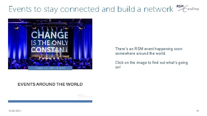 Events to stay connected and build a network There’s an RSM event happening soon