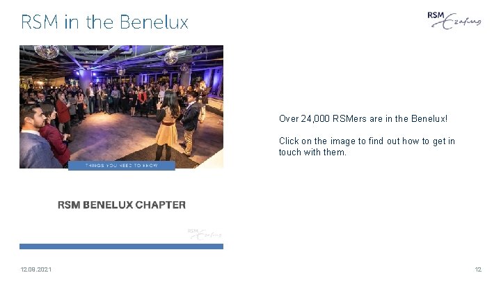 RSM in the Benelux Over 24, 000 RSMers are in the Benelux! Click on