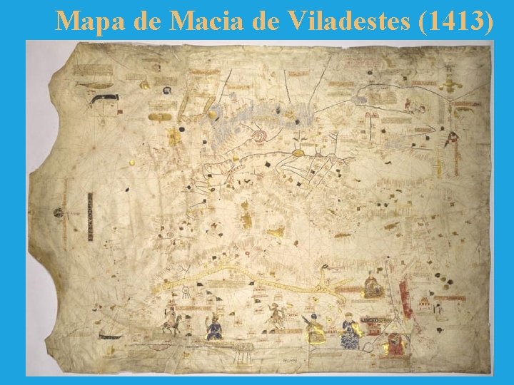 Mapa de Macia de Viladestes (1413) 