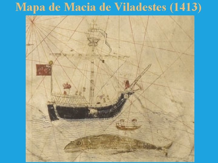Mapa de Macia de Viladestes (1413) 