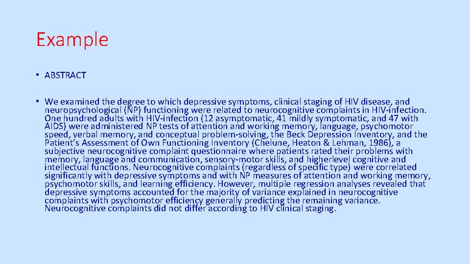 Example • ABSTRACT • We examined the degree to which depressive symptoms, clinical staging