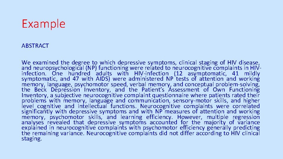 Example ABSTRACT We examined the degree to which depressive symptoms, clinical staging of HIV