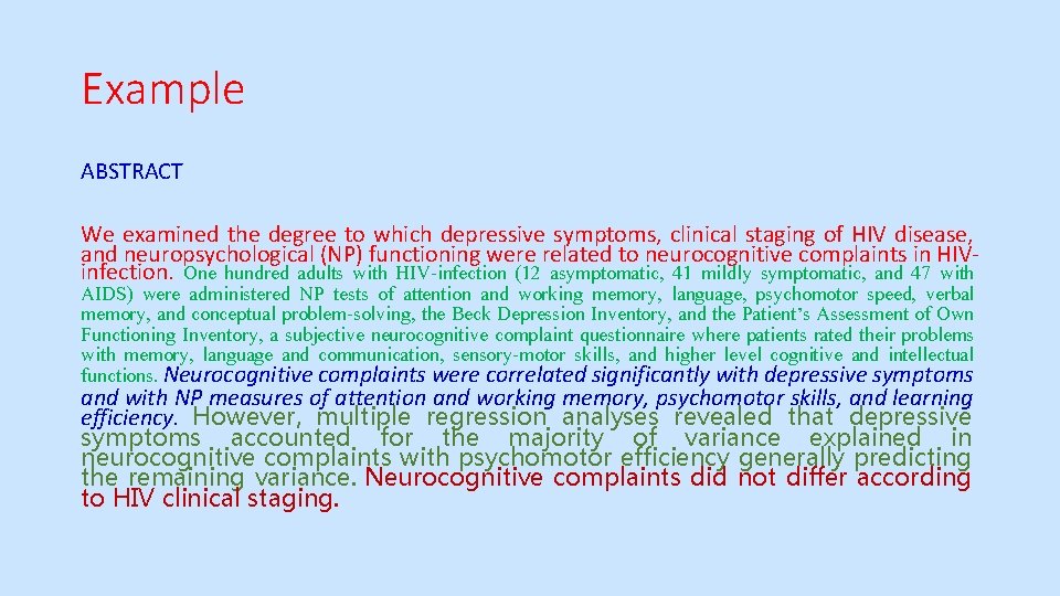 Example ABSTRACT We examined the degree to which depressive symptoms, clinical staging of HIV