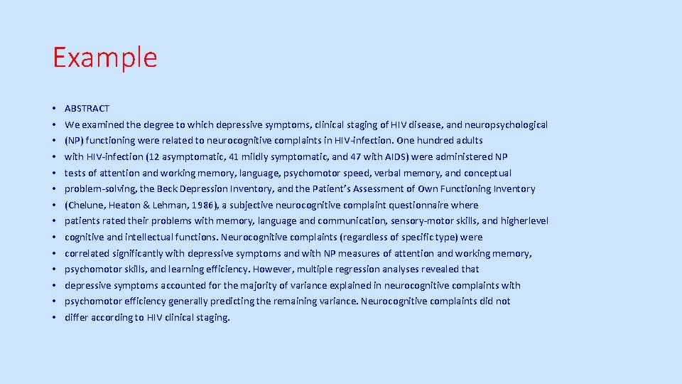 Example • • • • ABSTRACT We examined the degree to which depressive symptoms,