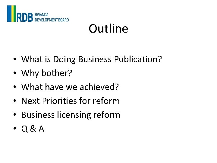 Outline • • • What is Doing Business Publication? Why bother? What have we