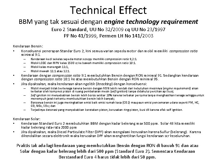 Technical Effect BBM yang tak sesuai dengan engine technology requirement Euro 2 Standard, UU