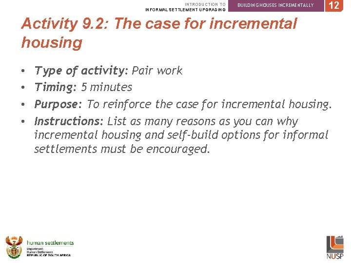 INTRODUCTION TO INFORMAL SETTLEMENT UPGRADING BUILDING HOUSES INCREMENTALLY 12 Activity 9. 2: The case